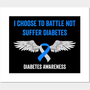 diabetes awareness gift - I choose to battle not suffer diabetes Posters and Art